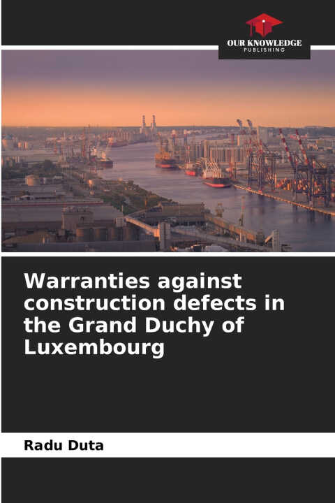 Warranties against construction defects in the Grand Duchy of Luxembourg