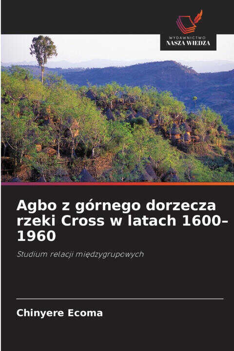 Agbo z górnego dorzecza rzeki Cross w latach 1600-1960