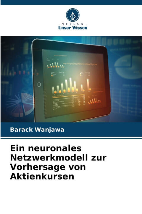 Ein neuronales Netzwerkmodell zur Vorhersage von Aktienkursen