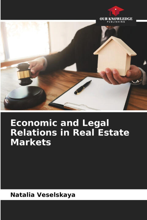 Economic and Legal Relations in Real Estate Markets