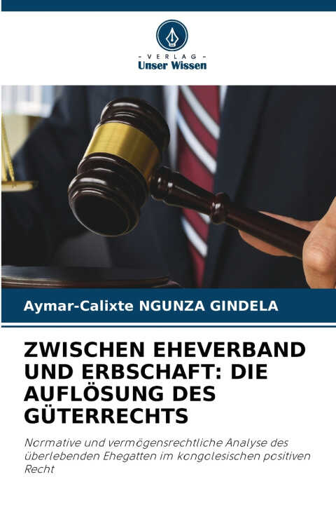 Zwischen Eheverband und Erbschaft — Aymar-Calixte NGUNZA GINDELA
