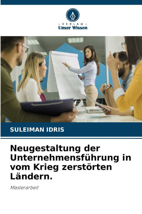 Neugestaltung der Unternehmensführung in vom Krieg zerstörten Ländern.