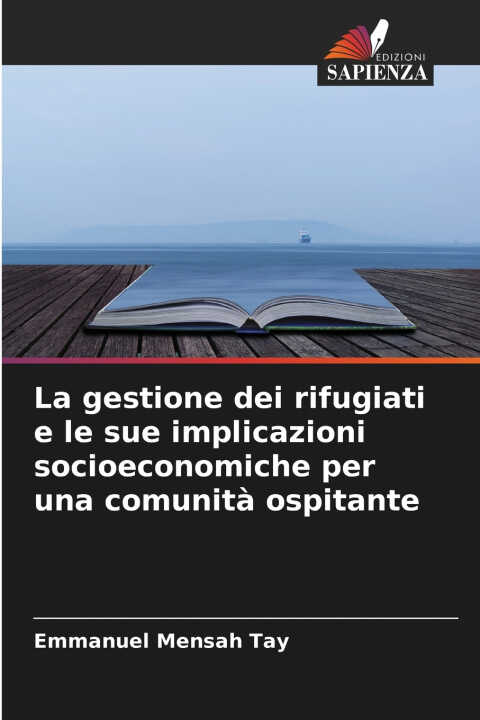 La gestione dei rifugiati e le sue implicazioni socioeconomiche per una comunità ospitante