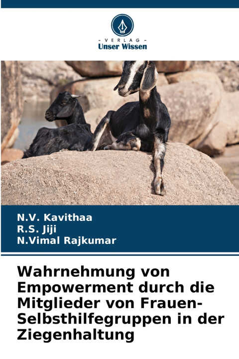 Wahrnehmung von Empowerment durch die Mitglieder von Frauen-Selbsthilfegruppen in der Ziegenhaltung