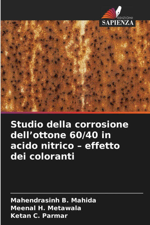 Studio della corrosione dell'ottone 60/40 in acido nitrico - effetto dei coloranti