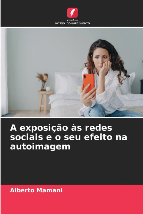 A exposição às redes sociais e o seu efeito na autoimagem