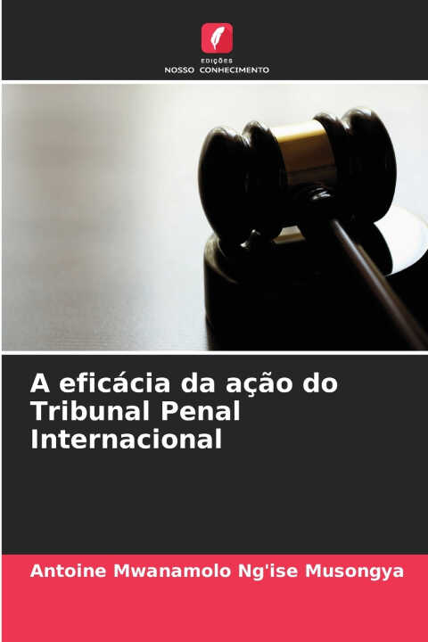 A eficácia da ação do Tribunal Penal Internacional