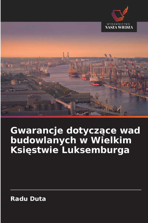 Gwarancje dotyczące wad budowlanych w Wielkim Księstwie Luksemburga