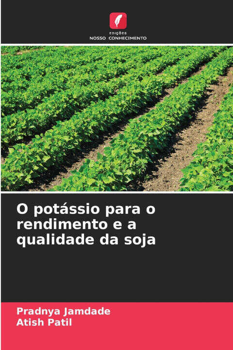 O potássio para o rendimento e a qualidade da soja