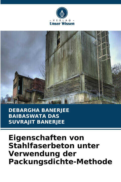 Eigenschaften von Stahlfaserbeton unter Verwendung der Packungsdichte-Methode