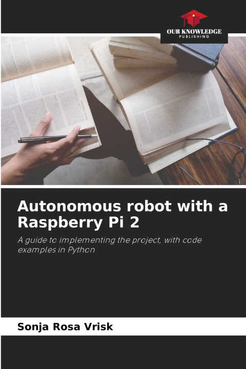 Autonomous robot with a Raspberry Pi 2