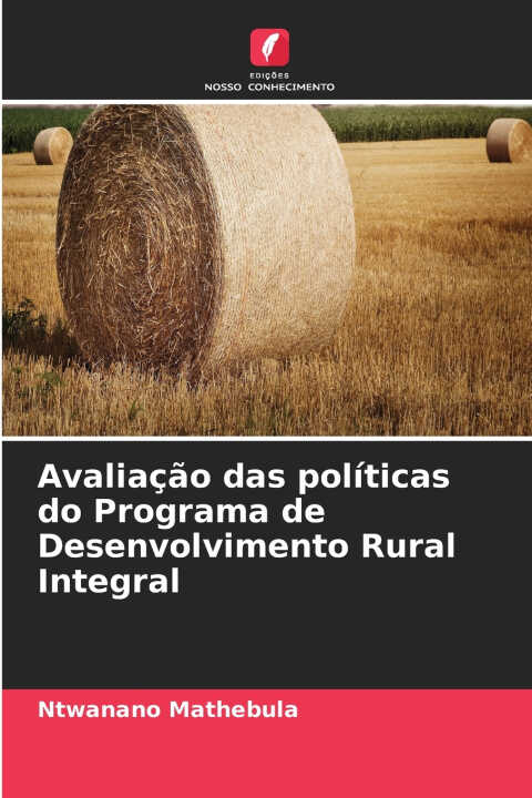 Avaliação das políticas do Programa de Desenvolvimento Rural Integral