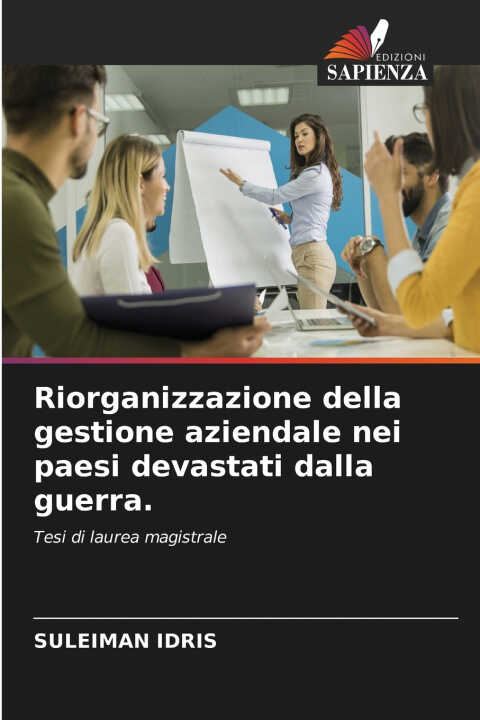 Riorganizzazione della gestione aziendale nei paesi devastati dalla guerra.
