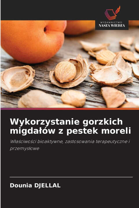 Wykorzystanie gorzkich migdałów z pestek moreli