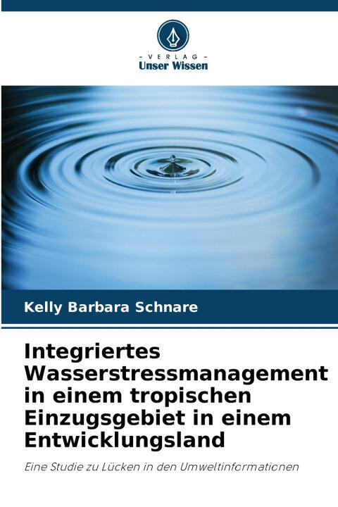 Integriertes Wasserstressmanagement in einem tropischen Einzugsgebiet in einem Entwicklungsland