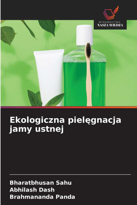 Ekologiczna pielęgnacja jamy ustnej