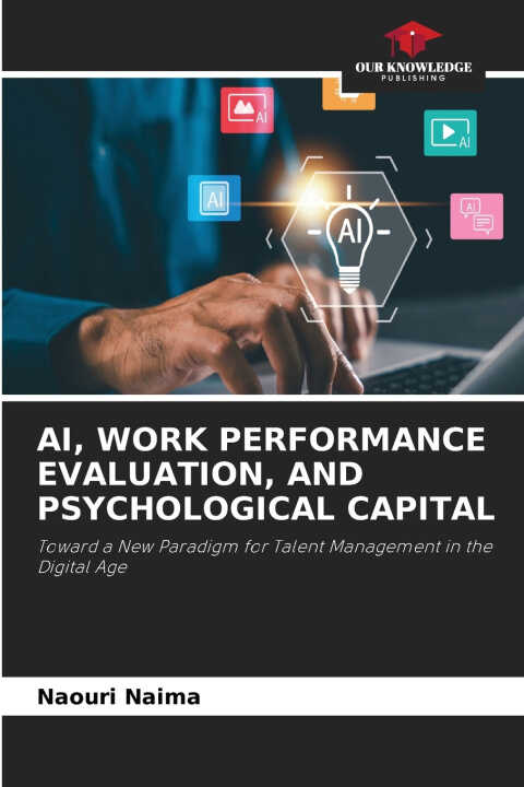 Ai, Work Performance Evaluation, and Psychological Capital