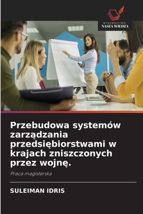 Przebudowa systemów zarządzania przedsiębiorstwami w krajach zniszczonych przez wojnę.