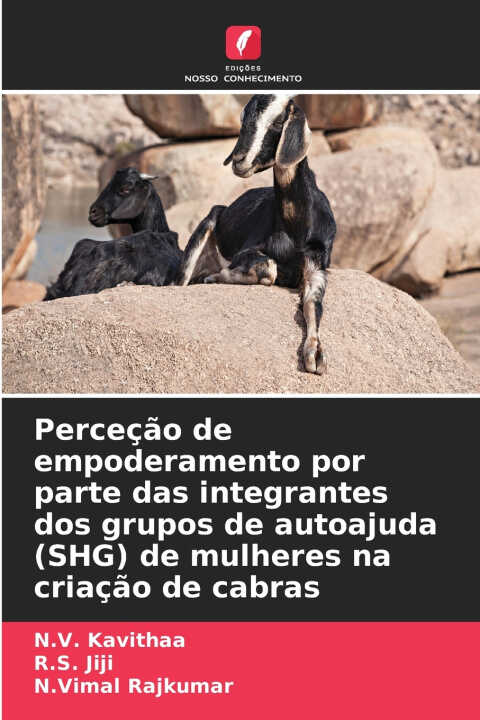 Perceção de empoderamento por parte das integrantes dos grupos de autoajuda (SHG) de mulheres na criação de cabras — N.V. Kavithaa