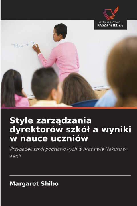 Style zarządzania dyrektorów szkół a wyniki w nauce uczniów