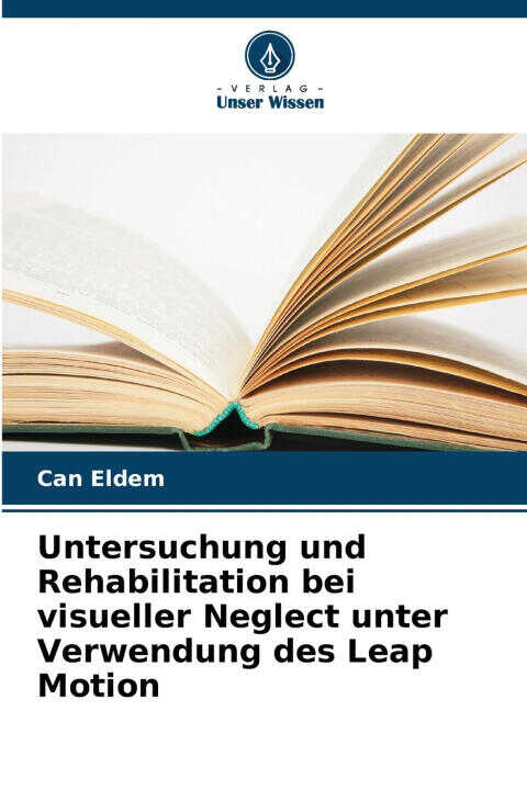 Untersuchung und Rehabilitation bei visueller Neglect unter Verwendung des Leap Motion