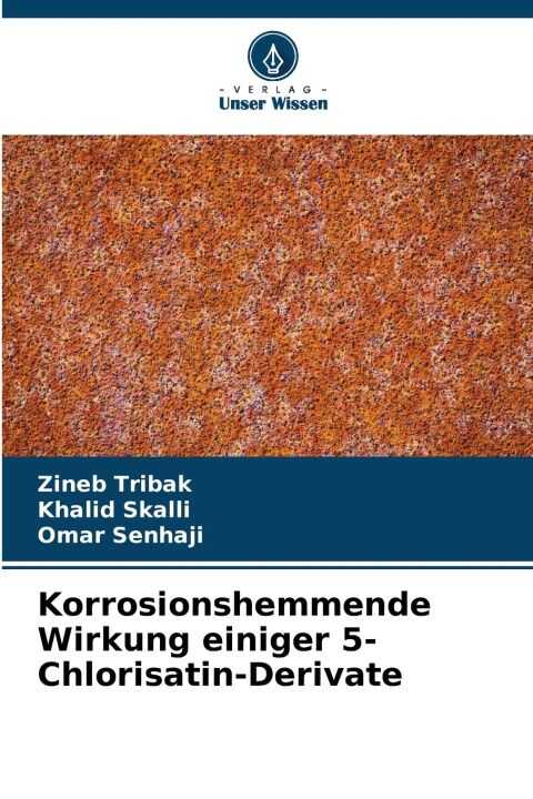 Korrosionshemmende Wirkung einiger 5-Chlorisatin-Derivate
