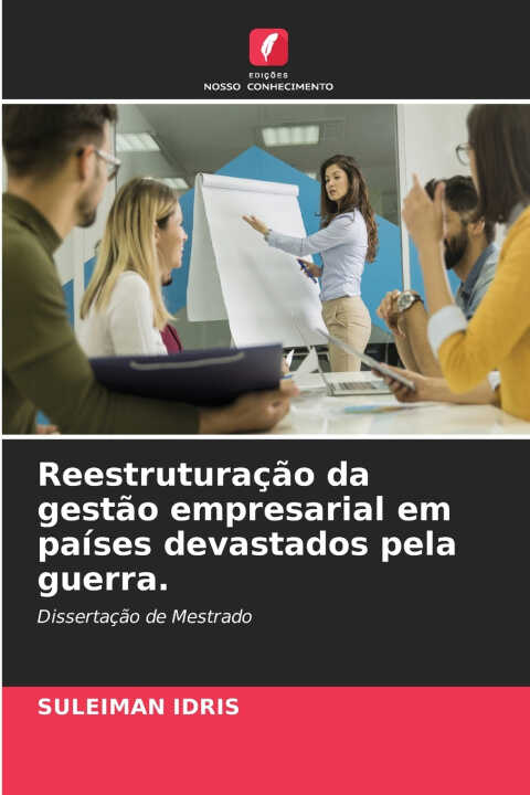 Reestruturação da gestão empresarial em países devastados pela guerra.
