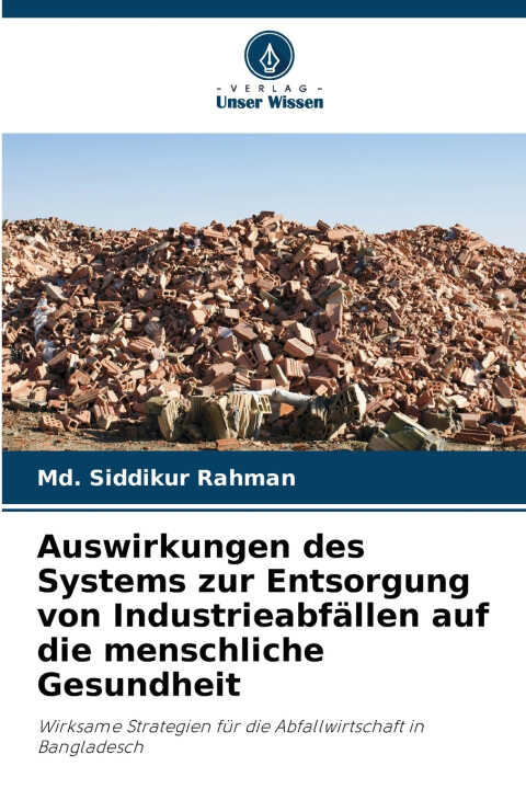 Auswirkungen des Systems zur Entsorgung von Industrieabfällen auf die menschliche Gesundheit