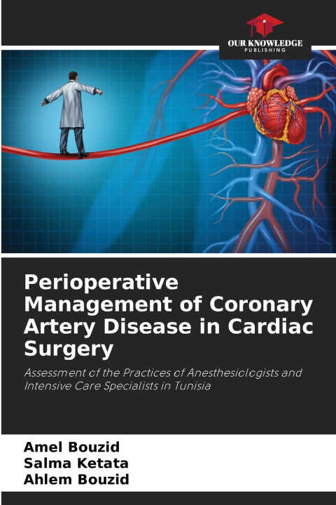 Perioperative Management of Coronary Artery Disease in Cardiac Surgery