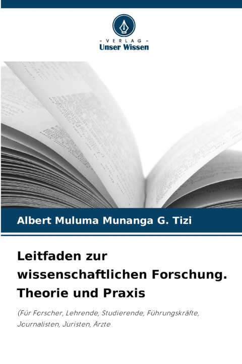 Leitfaden zur wissenschaftlichen Forschung. Theorie und Praxis