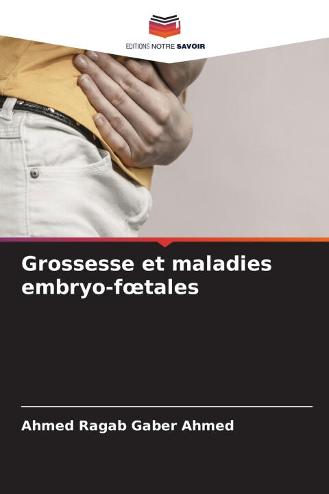 Grossesse et maladies embryo-f¿tales