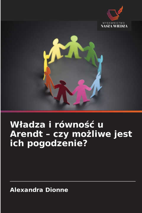 Władza i równość u Arendt - czy możliwe jest ich pogodzenie?
