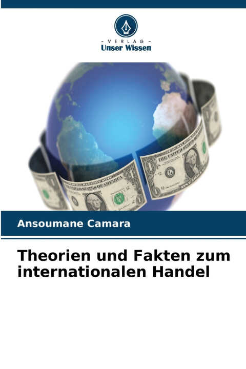 Theorien und Fakten zum internationalen Handel