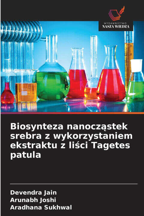 Biosynteza nanocząstek srebra z wykorzystaniem ekstraktu z liści Tagetes patula