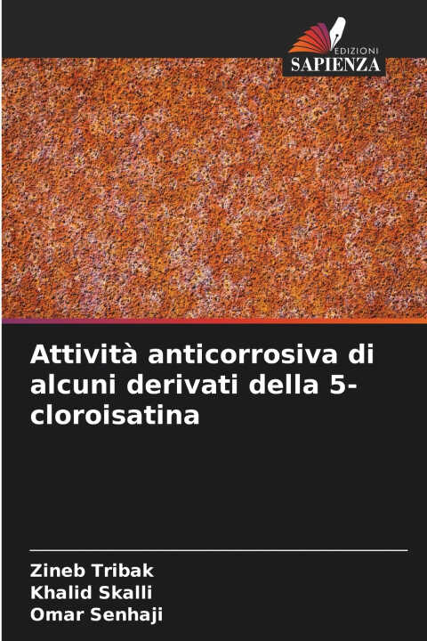 Attività anticorrosiva di alcuni derivati della 5-cloroisatina