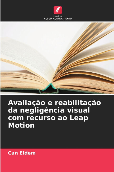 Avaliação e reabilitação da negligência visual com recurso ao Leap Motion
