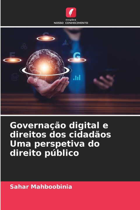 Governação digital e direitos dos cidadãos Uma perspetiva do direito público — Sahar Mahboobinia