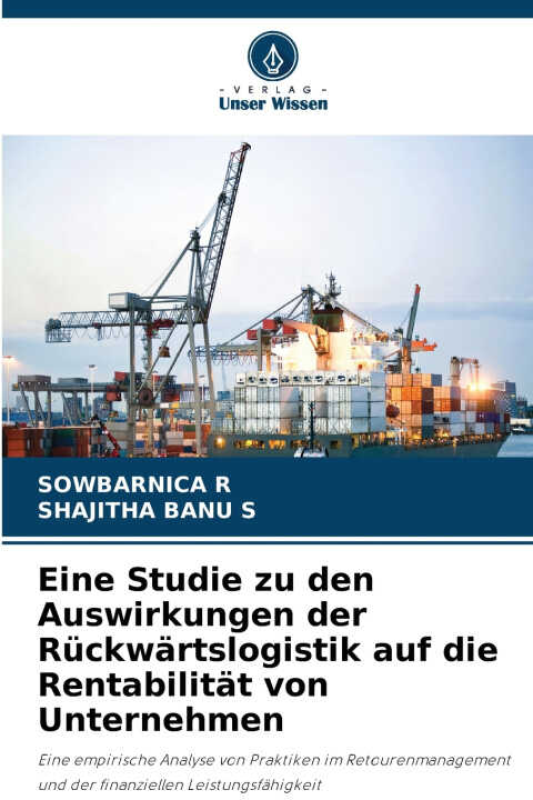 Eine Studie zu den Auswirkungen der Rückwärtslogistik auf die Rentabilität von Unternehmen