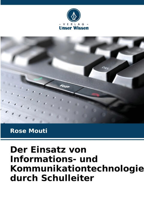 Der Einsatz von Informations- und Kommunikationtechnologie durch Schulleiter