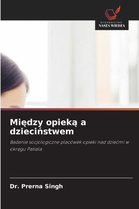 Między opieką a dzieciństwem