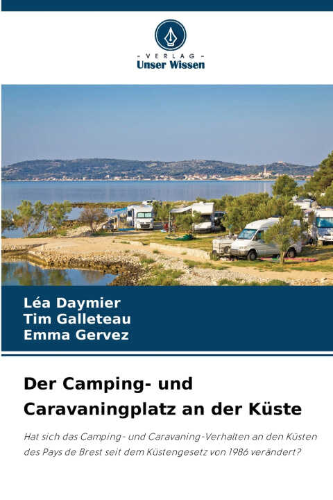 Der Camping- und Caravaningplatz an der Küste
