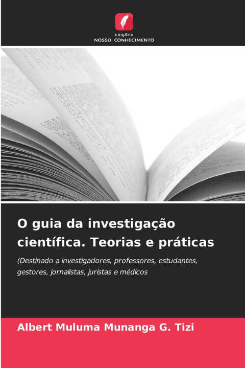 O guia da investigação científica. Teorias e práticas