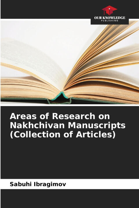 Areas of Research on Nakhchivan Manuscripts (Collection of Articles)