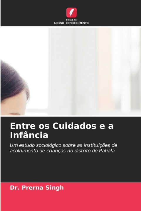 Entre os Cuidados e a Infância — Dr. Prerna Singh