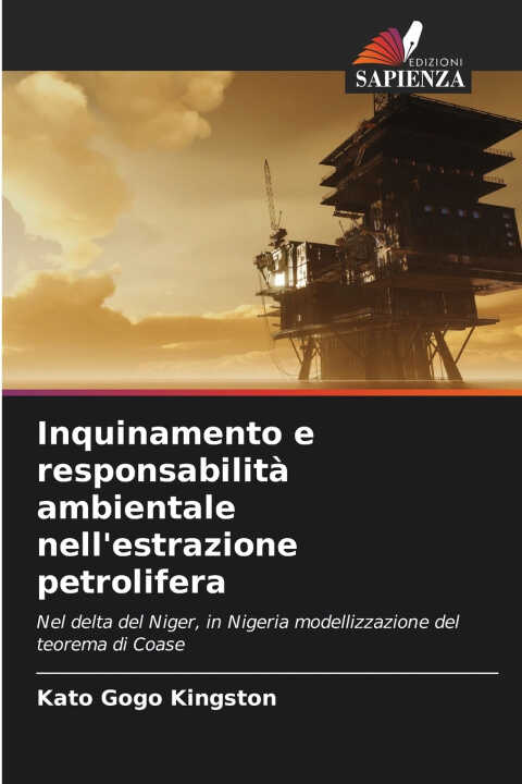 Inquinamento e responsabilità ambientale nell'estrazione petrolifera