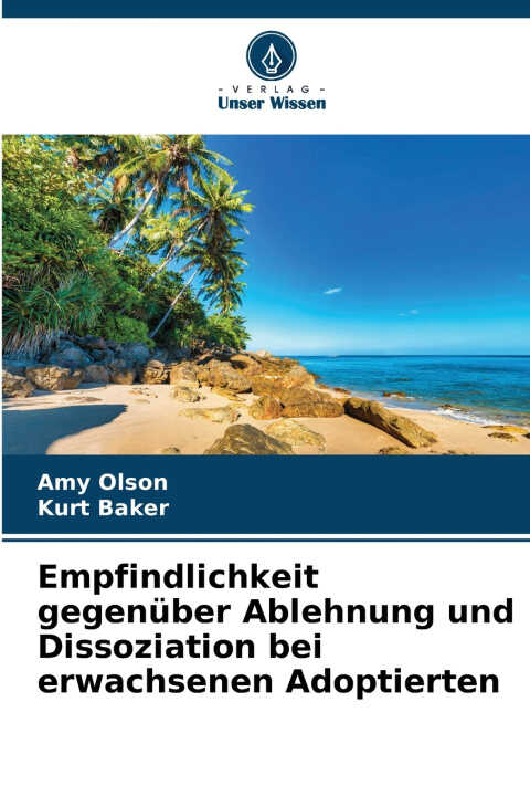 Empfindlichkeit gegenüber Ablehnung und Dissoziation bei erwachsenen Adoptierten