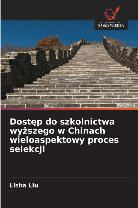 Dostęp do szkolnictwa wyższego w Chinach wieloaspektowy proces selekcji