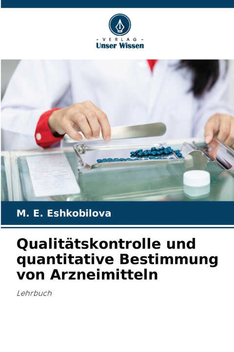 Qualitätskontrolle und quantitative Bestimmung von Arzneimitteln