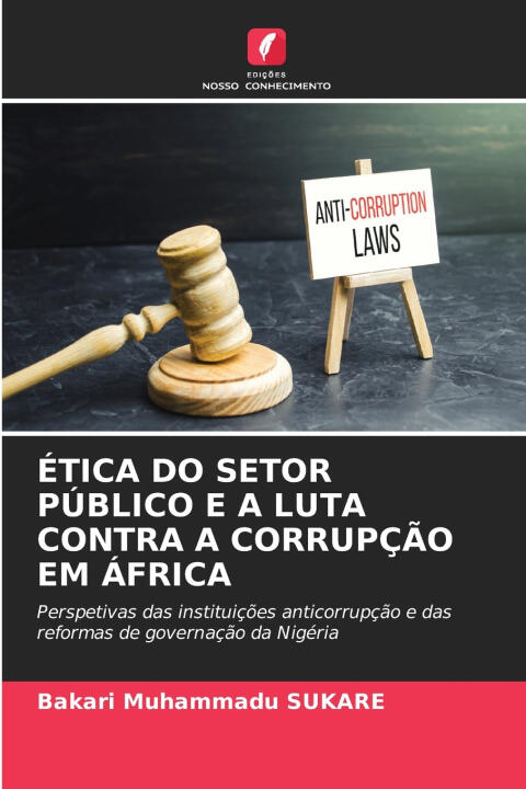 Ética Do Setor Público e a Luta Contra a Corrupção Em África