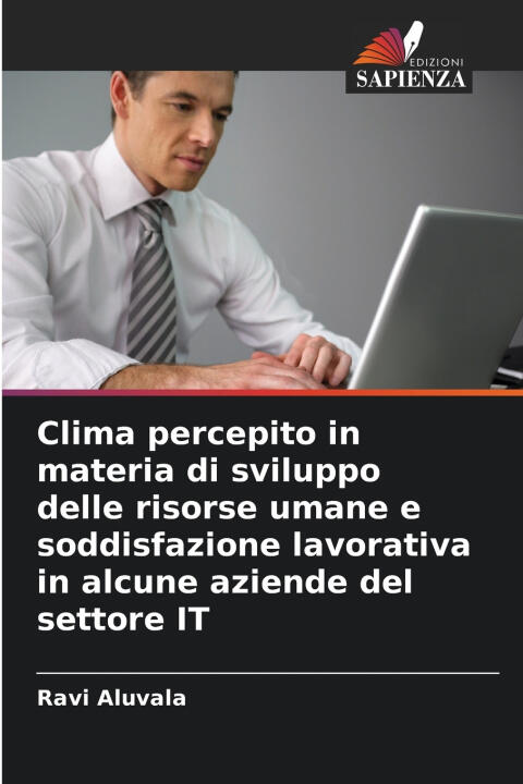 Clima percepito in materia di sviluppo delle risorse umane e soddisfazione lavorativa in alcune aziende del settore IT